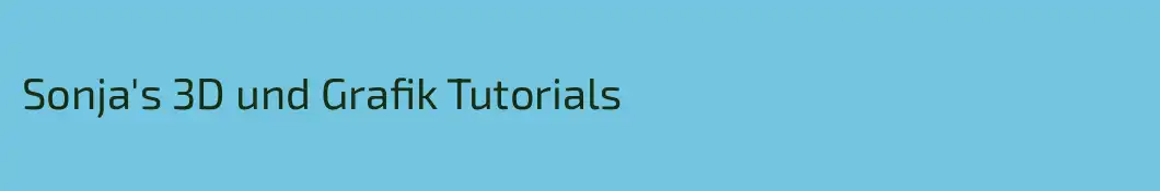 Sonja's 3D und Grafik Tutorials